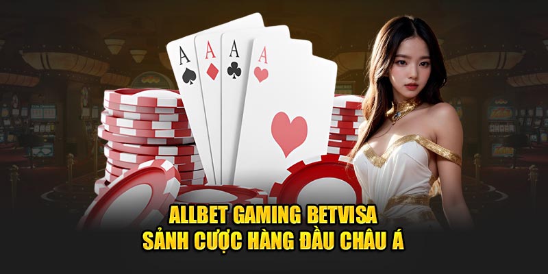 Allbet Gaming Betvisa